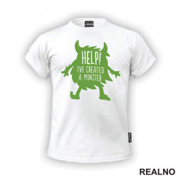 Help! I've Created A Monster - Green - Mama i Tata - Ljubav - Majica