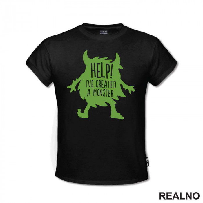 Help! I've Created A Monster - Green - Mama i Tata - Ljubav - Majica