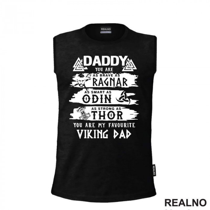 Daddy You Are As Brave, As Ragner, As Smart, As Odin, As Strong As Thor You Are My Favorite Viking Dad - Mama i Tata - Ljubav - Majica