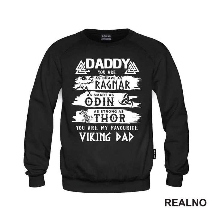Daddy You Are As Brave, As Ragner, As Smart, As Odin, As Strong As Thor You Are My Favorite Viking Dad - Mama i Tata - Ljubav - Duks