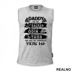 Daddy You Are As Brave, As Ragner, As Smart, As Odin, As Strong As Thor You Are My Favorite Viking Dad - Mama i Tata - Ljubav - Majica