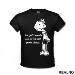 I'm Pretty Much One Of The Best People I Know - Diary of a Wimpy Kid - Humor - Majica I'm Pretty Much One Of The Best People I Know - Diary of a Wimpy Kid - Humor - Majica