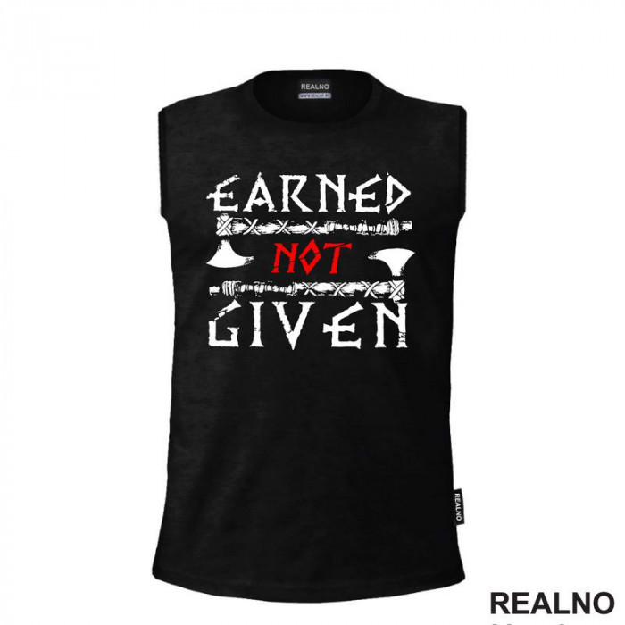 Earned Not Given - Motivation - Quotes - Majica