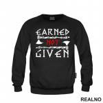 Earned Not Given - Motivation - Quotes - Duks