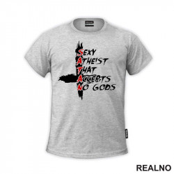 Satan - Sexy Atheist That Accepts No Gods - Majica