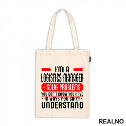 I'm A Logistics Manager I Solve Problems You Don't Know You Have In Ways You Can't Understand - Work - Ceger I'm A Logistics Manager I Solve Problems You Don't Know You Have In Ways You Can't Understand - Work - Ceger