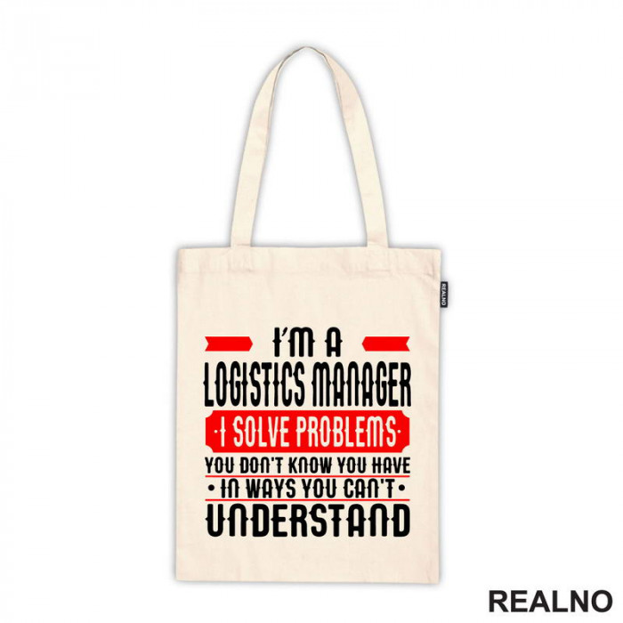 I'm A Logistics Manager I Solve Problems You Don't Know You Have In Ways You Can't Understand - Work - Ceger
