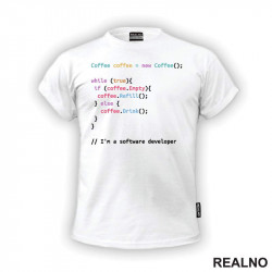 I'm A Software Developer - Coffee - Geek - Majica