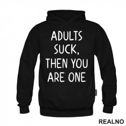 Adults Suck, Then You Are One - Humor - Duks