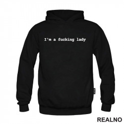 I'm A Fucking Lady - Humor - Duks I'm A Fucking Lady - Humor - Duks