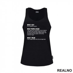 What I Say. What People Hear. What I Mean - Software Developer - Geek - Majica