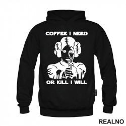 Coffee I Need Or Kill I Will - Princess Leia - Star Wars - Duks