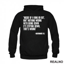 Ain't Nothing Wrong With Going Down It's Staying Down, That's Wrong - Muhammad Ali - Box - Sport - Duks
