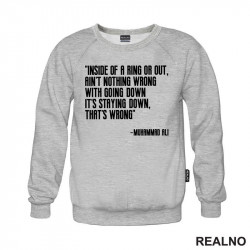 Ain't Nothing Wrong With Going Down It's Staying Down, That's Wrong - Muhammad Ali - Box - Sport - Duks