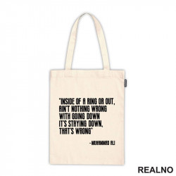 Ain't Nothing Wrong With Going Down It's Staying Down, That's Wrong - Muhammad Ali - Box - Sport - Ceger