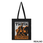 You're Not Paid To Think. A Mindless Worker Is A Happy Worker! Shut Up And Do Your Job! - Futurama - Ceger