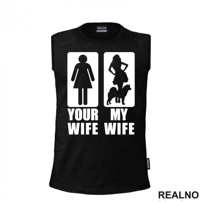 Your Wife, My Wife - Silhouette Symbols - Pas - Dog - Majica