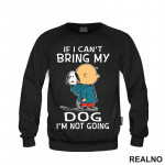 If I Can't Bring My Dog I'm Not Going - Snoopy - Peanuts - Snupi - Crtani filmovi - Duks