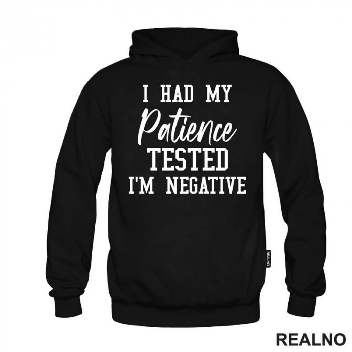 I Had My Patience Tested - I'm Negative - Humor - Duks