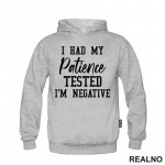 I Had My Patience Tested - I'm Negative - Humor - Duks