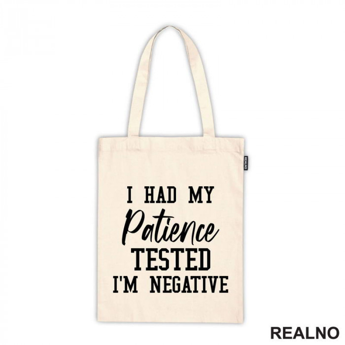 I Had My Patience Tested - I'm Negative - Humor - Ceger
