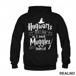 Hogwarts Wasn't Hiring So I Teach Muggles Instead - Harry Potter - Duks
