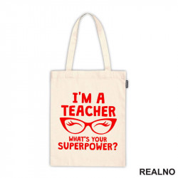 I'm A Teacher. Whats's Your Superpower? - Humor - Ceger I'm A Teacher. Whats's Your Superpower? - Humor - Ceger
