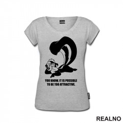 You Know, It Is Possible To Be Too Attractive - Pepe Le Pew - Pepe Le Tvor - Crtani filovi - Majica