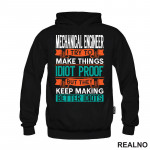 Mechanical Engineer - I Try To Make Things Idiot Proof But They Keep Making Better Idiots - Geek - Duks