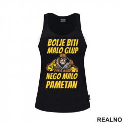 Bolje biti malo glup nego malo pametan - Grunf - Alan Ford - Majica Bolje biti malo glup nego malo pametan - Grunf - Alan Ford - Majica