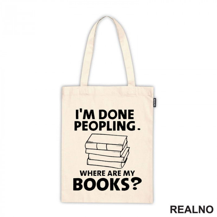 I'm Done Peopling. Where Are My Books? - Books - Čitanje - Knjige - Ceger