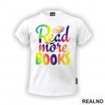 Read More Books - Rainbow - Books - Čitanje - Knjige - Majica