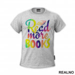 Read More Books - Rainbow - Books - Čitanje - Knjige - Majica