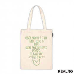 Once Upon A Time There Was A Girl Who Really Loved Books. It Was Me - Books - Čitanje - Knjige - Ceger