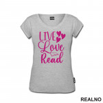 Live Love Read - Pink - Books - Čitanje - Knjige - Majica