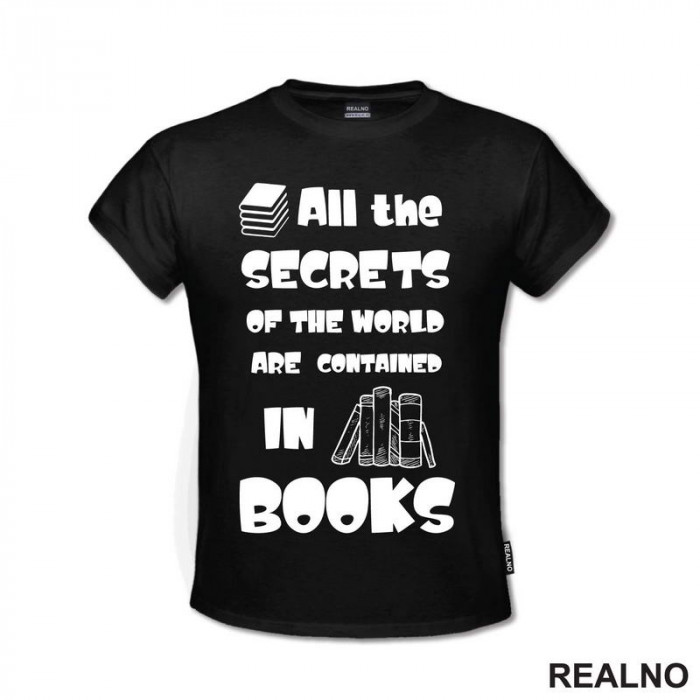 All The Secrets Of The World Are Contained In Books - Books - Čitanje - Knjige - Majica