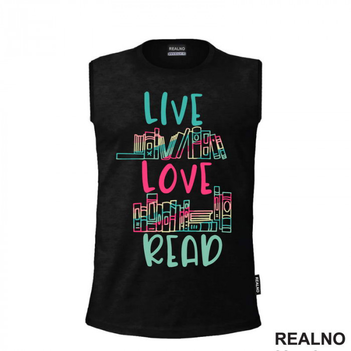 Live Love Read - Book Shelf - Colors - Books - Čitanje - Knjige - Majica