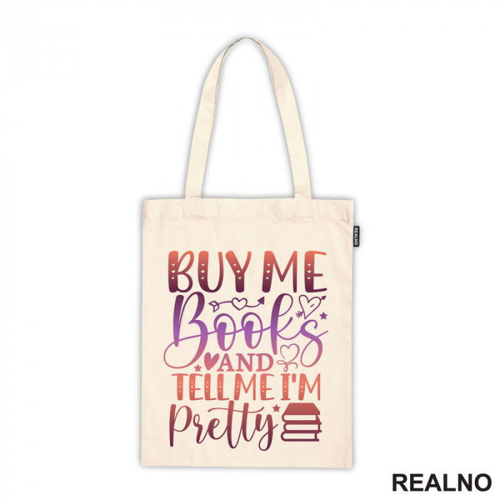 Buy Me Books And Tell Me I'm Pretty - Books - Čitanje - Knjige - Ceger
