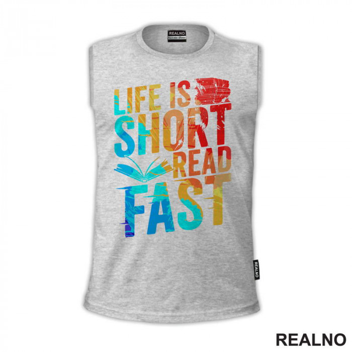 Life Is Short Read Fast - Colors - Books - Čitanje - Knjige - Majica