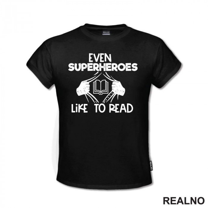 Even Superheroes Like To Read - Books - Čitanje - Knjige - Majica