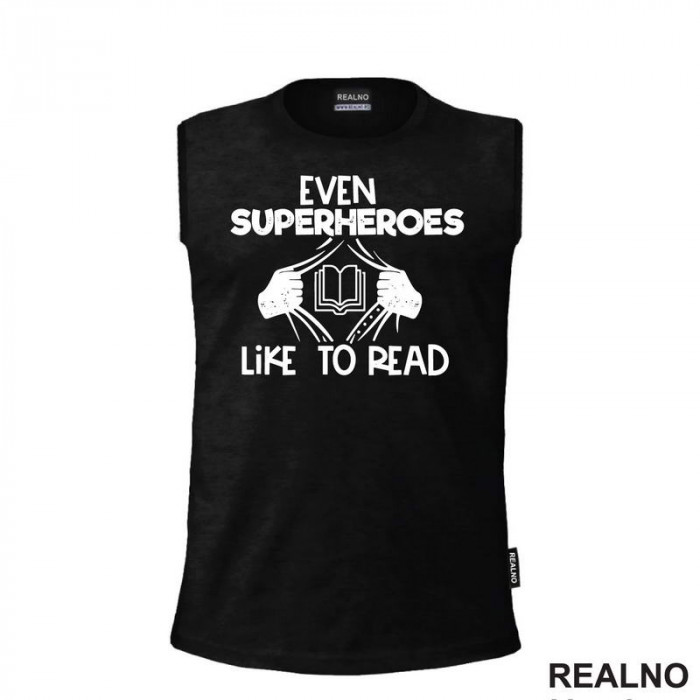 Even Superheroes Like To Read - Books - Čitanje - Knjige - Majica