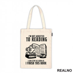 I'm Not Addicted To Reading. I Can Stop As Soon As I Finish This Book - Books - Čitanje - Knjige - Ceger