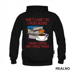That's What I Do I Read Books I Drink Coffee And I Know Things - Books - Čitanje - Knjige - Duks