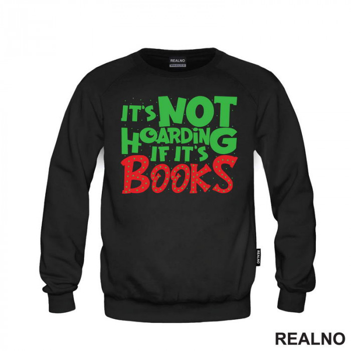 It's Not Hoarding If It's Books - Green And Red - Books - Čitanje - Knjige - Duks