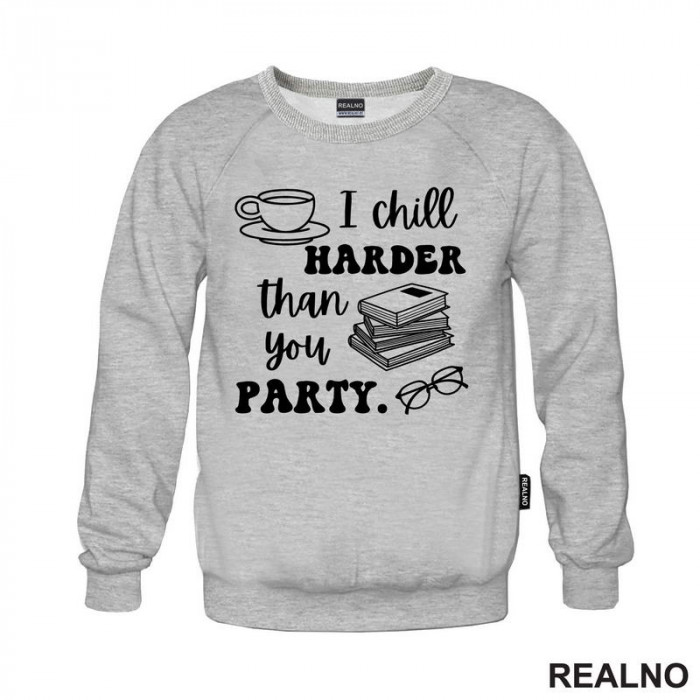 I Chill Harder That You Party - Books - Čitanje - Knjige - Duks