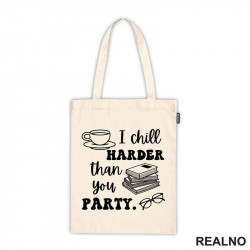 I Chill Harder That You Party - Books - Čitanje - Knjige - Ceger