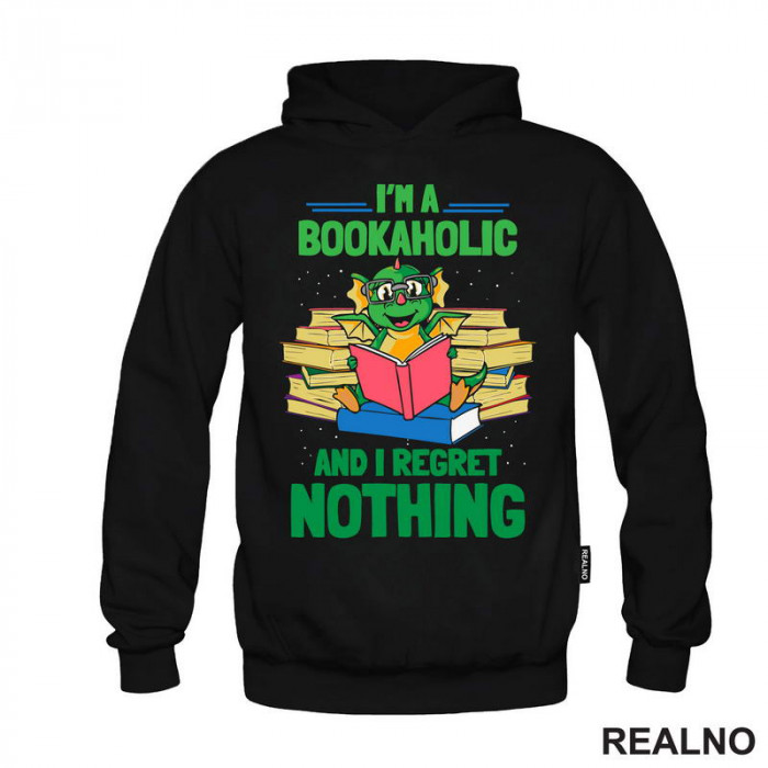 I'm Bookaholic And I Regret Nothing - Books - Čitanje - Knjige - Duks I'm Bookaholic And I Regret Nothing - Books - Čitanje - Knjige - Duks