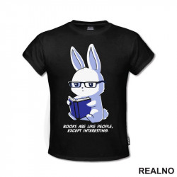 Books Are Like People, Except Interesting - Books - Čitanje - Knjige - Majica