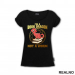 I'm A Book Dragon Not A Worm - Golden - Books - Čitanje - Knjige - Majica