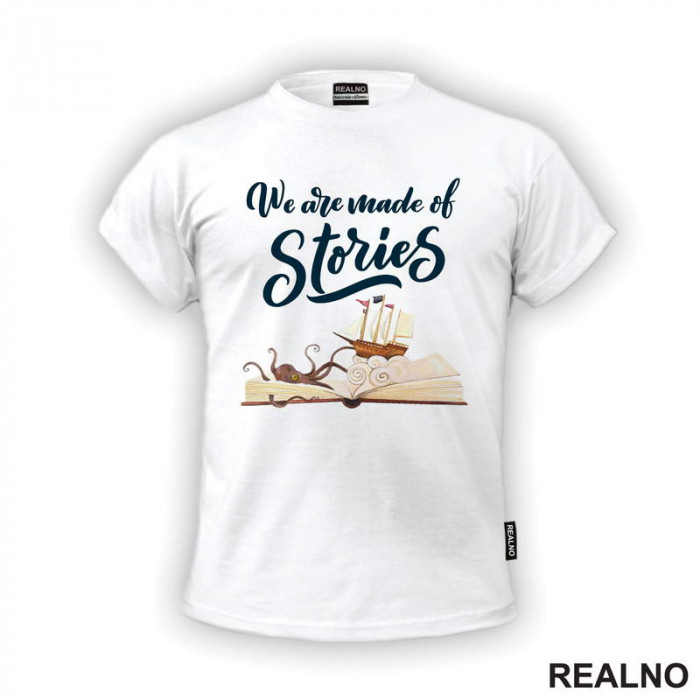 We Are Made Of Stories - Books - Čitanje - Knjige - Majica